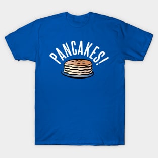 Pancakes! T-Shirt